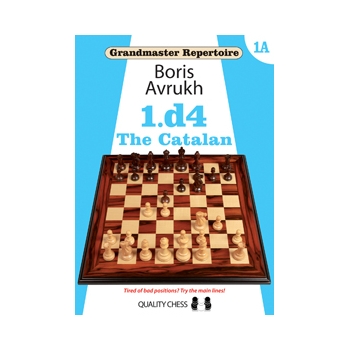 Grandmaster Repertoire 1A - The Catalan by Boris Avrukh